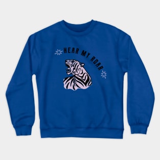 Hear me Roar Crewneck Sweatshirt